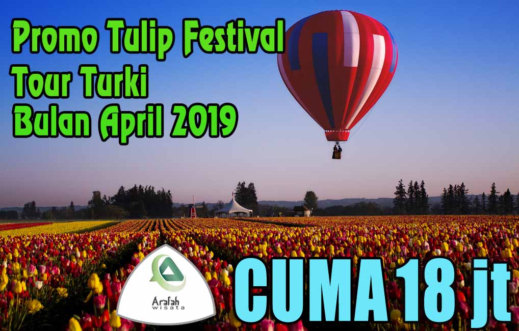 Paket Tour Turki April 2025: Harga Ekonomis Mulai Rp10 Jutaan + Promo Terbatas!