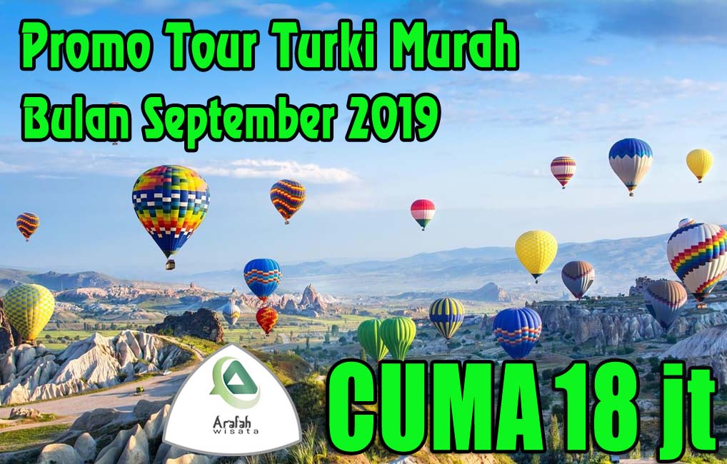 Paket Tour Turki September 2024: Harga Ekonomis Mulai Rp15 Jutaan + Promo Terbatas!